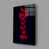 Lost Myself Just to Find Me Again Glass Wall Art