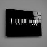 I Don't Care Barcode Glass Wall Art