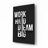 Work Hard Dream Big Typography Glass Wall Art