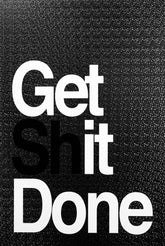 3D Get It / Get Sh*t Done — Gloss-Shift Lacquer Print