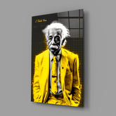 "I Told You" - Einstein Glass Wall Art || Designer Collection.