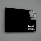 Keep It Simple Glass Wall Art || Designer Collection.