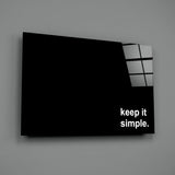 Keep It Simple Glass Wall Art || Designer Collection.