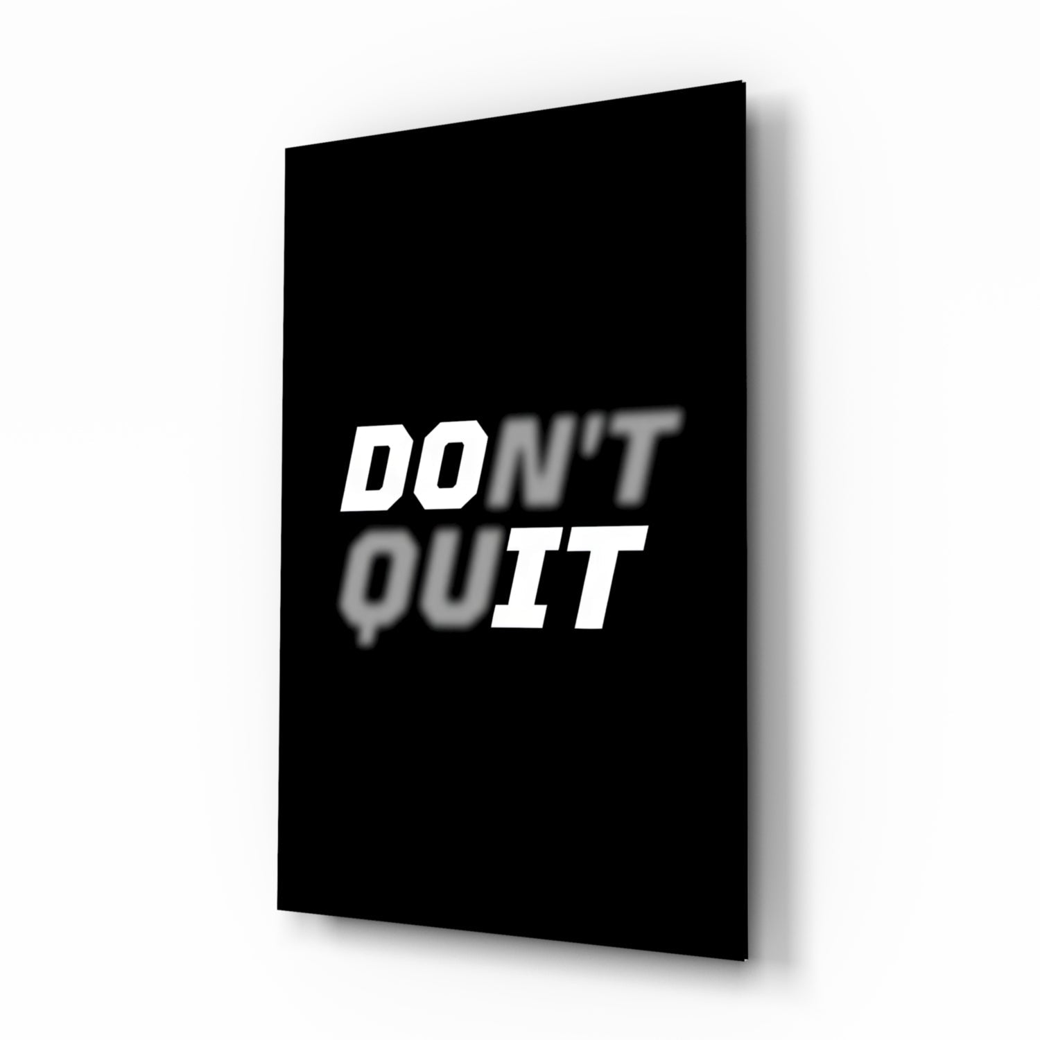 Don't Quit Glass Wall Art.