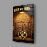 Built Not Bought Hot Rod Garage Glass Wall Art