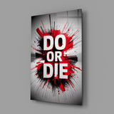Do or Die Red Splatter Motivational Glass Wall Art