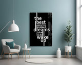 Wake Up Dreams Black and White Glass Wall Art