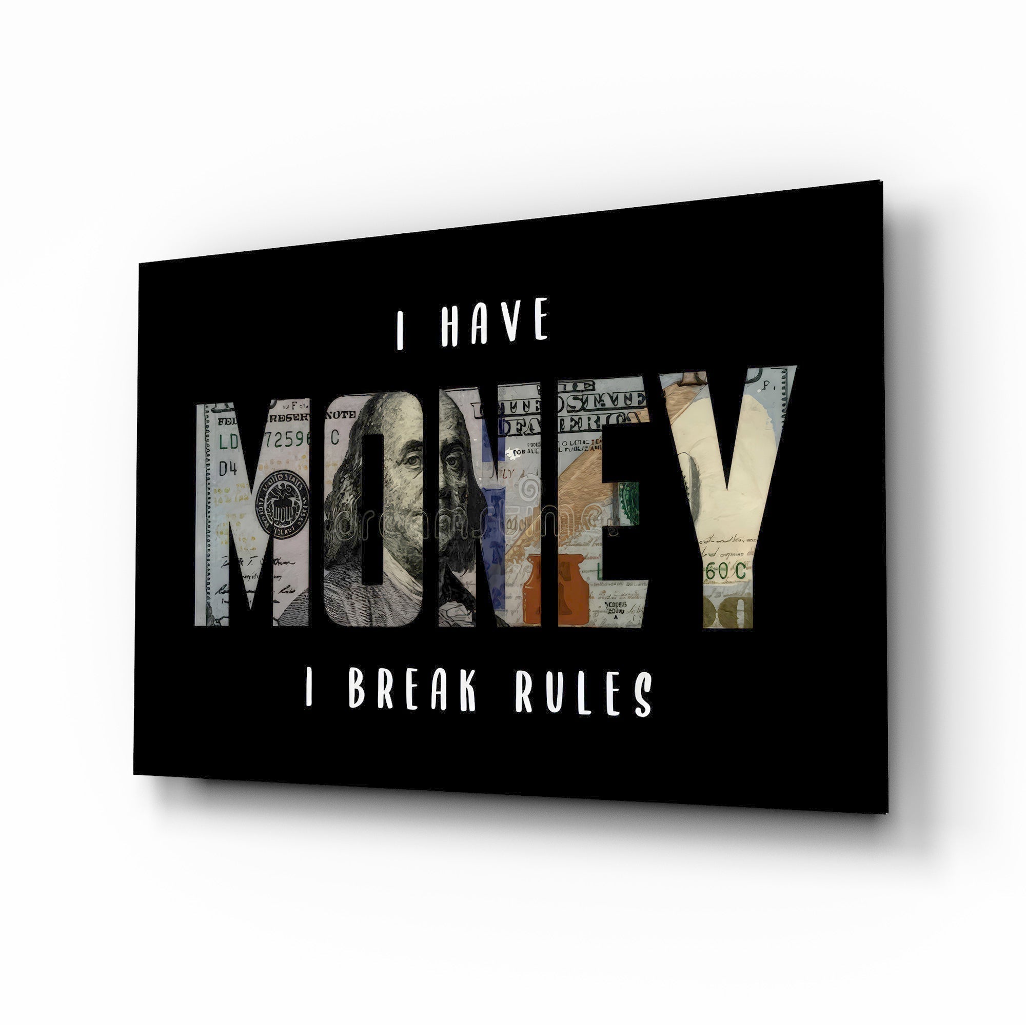 I Have Money I Break Rules Dollar Glass Wall Art