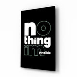 Nothing Impossible Typography Glass Wall Art