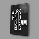 Work Hard Dream Big Typography Glass Wall Art