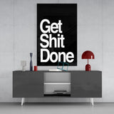 Get Shit Done Glass Wall Art  || Designer Collection.