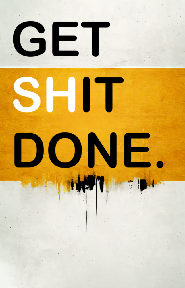 Get Shit Done Glass Wall Art || Designer Collection
