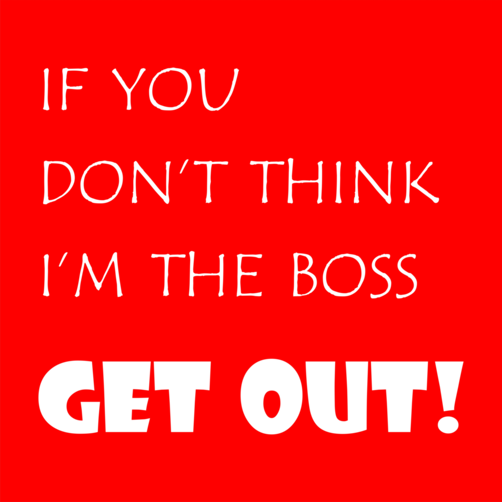 If I'M Not A Boss Glass Wall Art